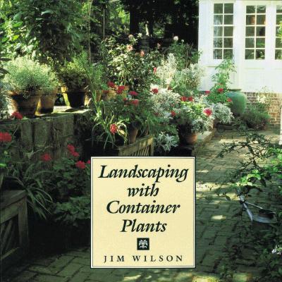 LANDSCAPING WITH CONTAINER PLANTS