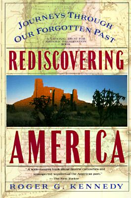 Rediscovering America: Journeys Through Our Forgotten Past