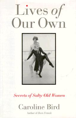 Image for Lives of Our Own: Secrets of Salty Old Women