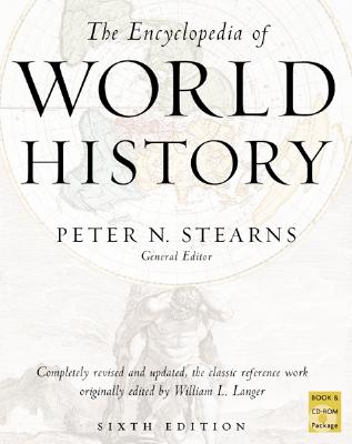 The Encyclopedia of World History: Ancient, Medieval, and Modern, Chronologically Arranged