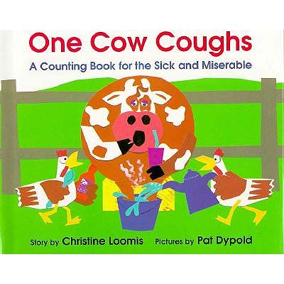 One Cow Coughs: A Counting Book for the Sick and Miserable