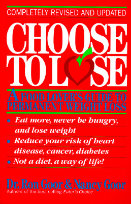 Image for Choose to Lose: A Food Lover's Guide to Permanent Weight Loss