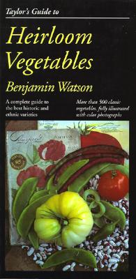 TAYLOR'S GUIDE TO HEIRLOOM VEGETABLES