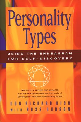 PERSONALITY TYPES USING THE ENNEAGRAM FOR SELF-DISCOVERY ( REVISED EDITION)