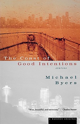 Image for THE COAST OF GOOD INTENTIONS: STORIES THE COAST OF GOOD INTENTIONS: STORIES