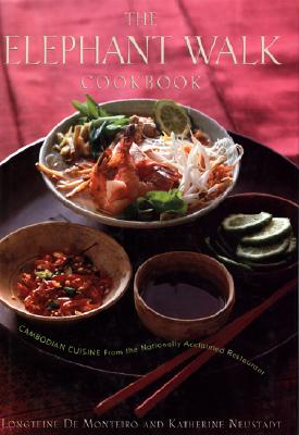 Image for The Elephant Walk Cookbook: Cambodian Cuisine from the Nationally Acclaimed Restaurant