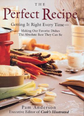 Image for The Perfect Recipe: Getting it right every time The Perfect Recipe: Getting it right every time