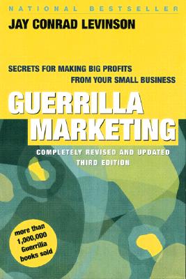 Image for Guerrilla Marketing: Secrets for Making Big Profits from Your Small Business