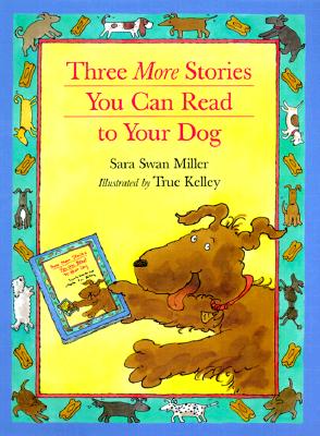 Three More Stories You Can Read to Your Dog
