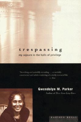 Image for Trespassing: My Sojourn in the Halls of Privilege