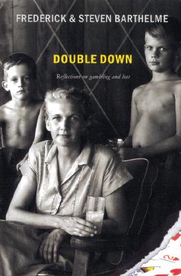 Image for Double Down: Reflections on Gambling and Loss