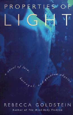Image for Properties of Light: A Novel of Love, Betrayal, and Quantum Physics Properties of Light: A Novel of Love, Betrayal, and Quantum Physics