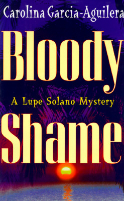 Bloody Shame : A Lupe Solano Mystery
