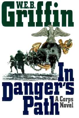 Image for In Danger's Path (Corps/W.E.B. Griffin, Bk 8)