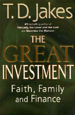 The Great Investment: Faith, Family, and Finance