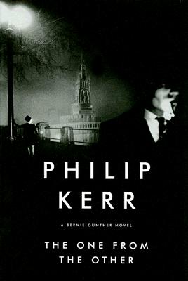 One From The Other: A Bernie Gunther Novel