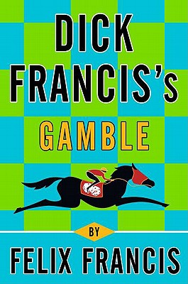 Image for Dick Francis's Gamble Dick Francis's Gamble