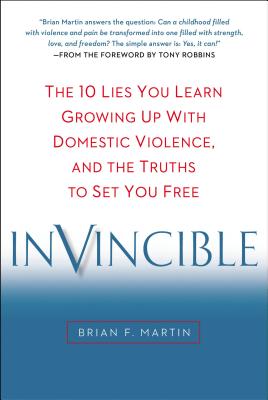 Image for Invincible: The 10 Lies You Learn Growing Up with Domestic Violence, and the Truths to Set You Free Invincible: The 10 Lies You Learn Growing Up with Domestic Violence, and the Truths to Set You Free