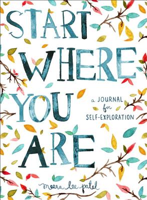 Start Where You Are: A Journal for Self-Exploration