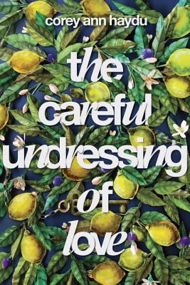CAREFUL UNDRESSING OF LOVE