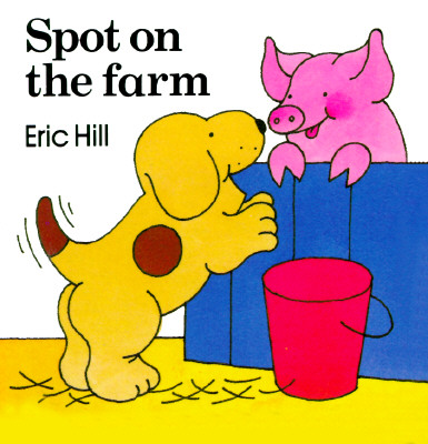Spot on the Farm (Little Spot)