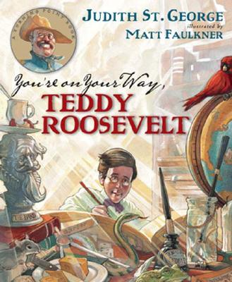 You're On Your Way, Teddy Roosevelt