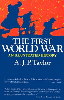The First World War: An Illustrated History