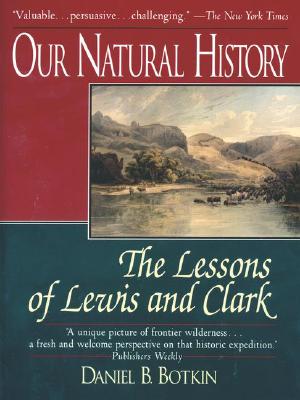 Our Natural History: The Lessons of Lewis and Clark