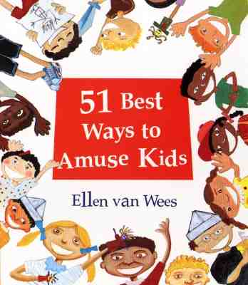 51 Best Ways to Amuse Kids