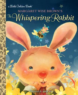 Margaret Wise Brown's The Whispering Rabbit (Little Golden Book)