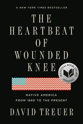 Image for {NEW} The Heartbeat of Wounded Knee: Native America from 1890 to the Present