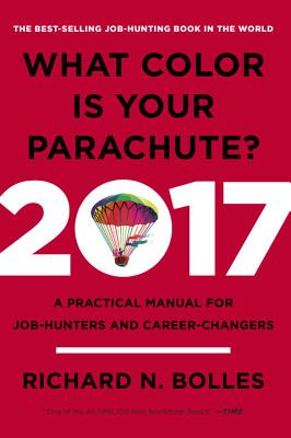 What Color Is Your Parachute 2017: A Practical Manual for Job-Hunters and Career-Changers