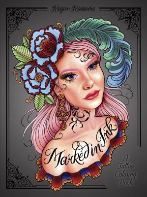 Image for Marked in Ink: A Tattoo-Inspired Coloring Book