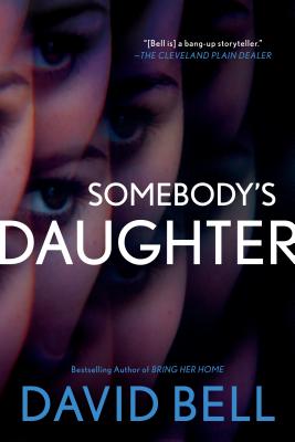 Somebody's Daughter [Hardcover] Bell, David