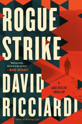 Rogue Strike (A Jake Keller Thriller)