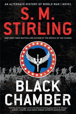 Black Chamber (A Novel of an Alternate World War)