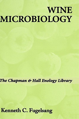 Image for Wine Microbiology: Practical Applications and Procedures (Chapman & Hall Enology Library)