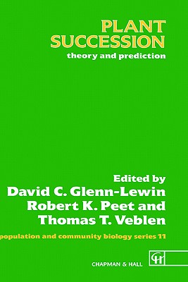 Plant Succession: Theory and prediction (Population and Community Biology Series, 11)