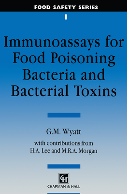 Immunoassays for Food-Poisoning Bacteria and Bacterial Toxins [Food Safety Series 1]