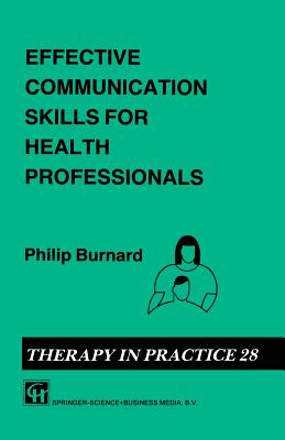 Effective Communication Skills for Health Professionals (Therapy in Practice Series, 28)