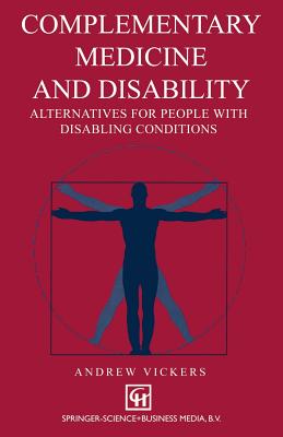 Complementary Medicine and Disability Alternatives for People with Disabling Conditions