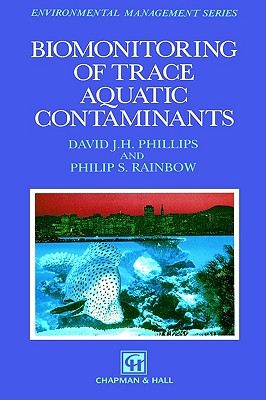 Biomonitoring of Trace Aquatic Contaminants (Ettore Majorana International Science Series, 37)