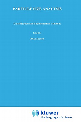 Particle Size Analysis: Classification and sedimentation methods (Particle Technology Series, 5)
