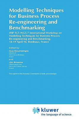 Modelling Techniques for Business Process Re-engineering and Benchmarking (IFIP Advances in Information and Communication Technology)