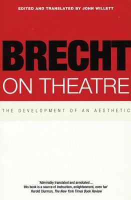 Image for Brecht on Theatre: The Development of an Aesthetic
