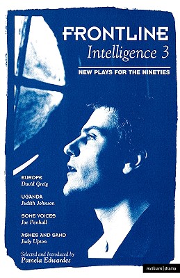 FRONTLINE INTELLIGENCE III (Methuen New Theatrescripts)