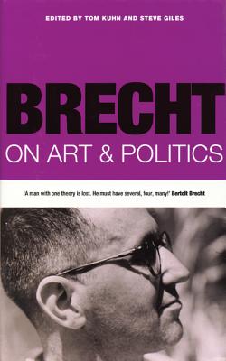 Brecht on Art & Politics (Brecht's Plays, Poetry and Prose)