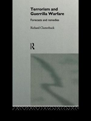 Terrorism and Guerrilla Warfare: Forecasts and Remedies