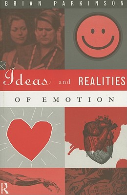Ideas and Realities of Emotion (International Library of Psychology)