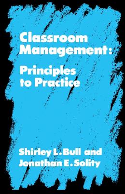 Classroom Management (Principles to Practice)